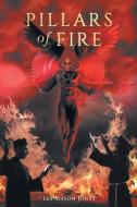 Pillars Of Fire di Mason L. Jones edito da Arena Books