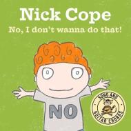 No I Don't Wanna Do That! di Nick Cope edito da Graffeg Limited