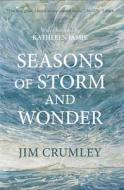 Seasons Of Storm And Wonder di Jim Crumley edito da Saraband