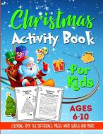 Christmas Activity Book For Kids Ages 6-10 di Happy Harper edito da Happy Harper
