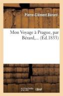 Mon Voyage A Prague di BERARD-P-C edito da Hachette Livre - BNF