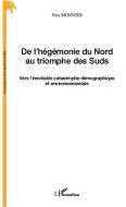 De l'hégémonie du Nord au triomphe des Suds di Yves Monnier edito da Editions L'Harmattan