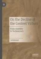 On the Decline of the Genteel Virtues di Jeff Mitchell edito da Springer International Publishing