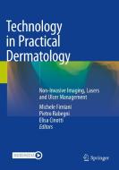 Technology in Practical Dermatology edito da Springer International Publishing