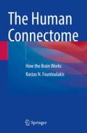 The Human Connectome di Kostas N. Fountoulakis edito da Springer International Publishing