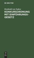 Konkursordnung mit Einführungsgesetz di Reinhold von Sydow edito da De Gruyter