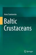 Baltic Crustaceans di Anna Szaniawska edito da Springer-Verlag GmbH