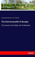 The Commonwealth of Georgia di of Agriculture Georgia. Dept., John T. Henderson edito da hansebooks
