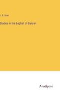 Studies in the English of Bunyan di J. B. Grier edito da Anatiposi Verlag