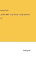 Journal of the Reign of King George the Third di Horace Walpole edito da Anatiposi Verlag