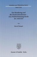 Der Bundestag und die Nachrichtendienste - eine Neubestimmung durch Art. 45d GG? di Marcel Hempel edito da Duncker & Humblot GmbH