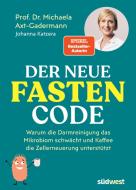 Der neue Fasten-Code di Michaela Axt-Gadermann, Johanna Katzera edito da Suedwest Verlag