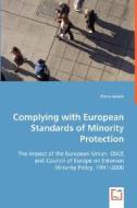 Complying with European Standards of Minority Protection di Elena Jurado edito da VDM Verlag
