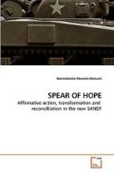 SPEAR OF HOPE di Nontsikelelo Memela-Motumi edito da VDM Verlag