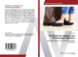 Kindheit im Spiegel von Erziehungsratgebern di Svenja Börnert edito da AV Akademikerverlag