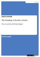 The Founding Of The First Colonies di Katrin Schmidt edito da Grin Publishing