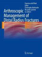 Arthroscopic Management of Distal Radius Fractures edito da Springer-Verlag GmbH