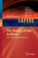 The Reality of the Artificial di Massimo Negrotti edito da Springer Berlin Heidelberg