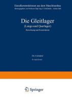 Die Gleitlager (Längs- und Querlager) di K. Körner, A. Schiebel edito da Springer Berlin Heidelberg