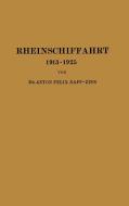 Rheinschiffahrt 1913-1925 di Anton Felix Napp-Zinn edito da Springer Berlin Heidelberg