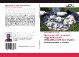 Restauración de áreas degradadas por infraestructura de servicio di Napoleón Fernández de La Paz edito da EAE