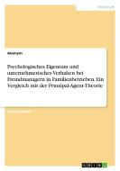 Psychologisches Eigentum und unternehmerisches Verhalten bei Fremdmanagern in Familienbetrieben. Ein Vergleich mit der P di Anonym edito da GRIN Verlag