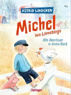 Michel aus Lönneberga. Alle Abenteuer in einem Band di Astrid Lindgren edito da Oetinger