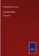 Lessing's Werke di Gotthold Ephraim Lessing edito da Salzwasser-Verlag GmbH