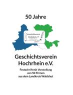 50 Jahre Geschichtsverein Hochrhein e.V. edito da Books on Demand