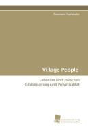Village People di Rosemarie Fuchshofer edito da Südwestdeutscher Verlag für Hochschulschriften AG  Co. KG