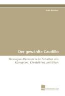 Der gewählte Caudillo di Anke Butscher edito da Südwestdeutscher Verlag für Hochschulschriften AG  Co. KG