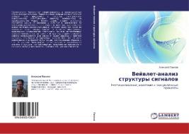 Veyvlet-analiz Struktury Signalov di Pavlov Aleksey edito da Lap Lambert Academic Publishing