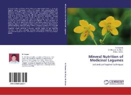 Mineral Nutrition of Medicinal Legumes di M. Naeem, M. Masroor A. Khan, Mohd. Idrees edito da LAP Lambert Acad. Publ.