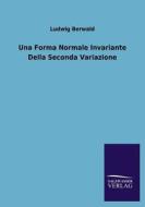 Una Forma Normale Invariante Della Seconda Variazione di Ludwig Berwald edito da TP Verone Publishing
