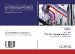 Internal  Whistleblowing Intentions di Syahrul Ahmar Ahmad, Malcolm Smith, Zubaidah Ismail edito da LAP Lambert Academic Publishing
