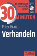 30 Minuten Verhandeln di Peter Brandl edito da GABAL Verlag GmbH
