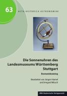 Die Sonnenuhren des Landesmuseums Württemberg Stuttgart edito da AVA