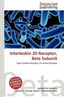 Interleukin 20 Receptor, Beta Subunit edito da Betascript Publishing