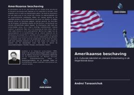 Amerikaanse beschaving di Andrei Tanaseichuk edito da Uitgeverij Onze Kennis