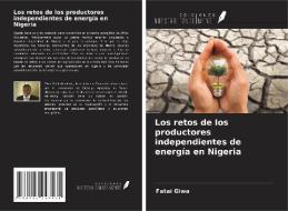 Los retos de los productores independientes de energía en Nigeria di Fatai Giwa edito da Ediciones Nuestro Conocimiento