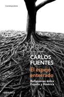 El espejo enterrado di Carlos Fuentes edito da DEBOLSILLO