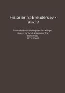 Historier fra Brønderslev - Bind 3 edito da Books on Demand