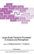 Large-Scale Transport Processes in Oceans and Atmosphere edito da Springer Netherlands
