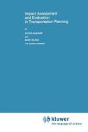 Impact Assessment and Evaluation in Transportation Planning di E. W. Blaas, Peter Nijkamp edito da Springer Netherlands