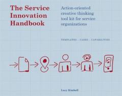 The Service Innovation Handbook di Lucy Kimbell edito da Laurence King Verlag GmbH