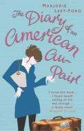 The Diary Of An American Au Pair di Marjorie Leet Ford edito da Vintage Publishing