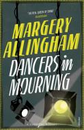 Dancers In Mourning di Margery Allingham edito da Vintage Publishing