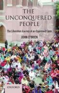 The Unconquered People di John O'Brien edito da Oup Pakistan