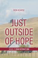 Just Outside of Hope di Ron Kearse edito da Tellwell Talent