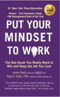 Put Your Mindset to Work di James Reed, Paul G. Stoltz edito da Penguin Books Ltd